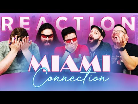 Miami Connection - MOVIE REACTION!!