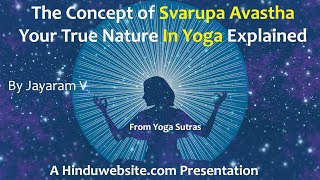 The Concept of Svarupa Avasta Your True Nature in Yoga Explained