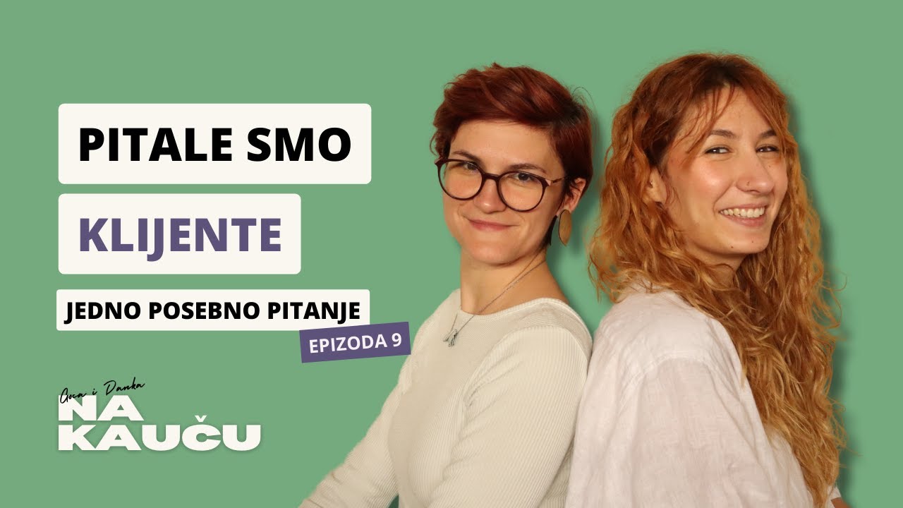 Pitale smo klijente jedno posebno pitanje I Na kauču 9