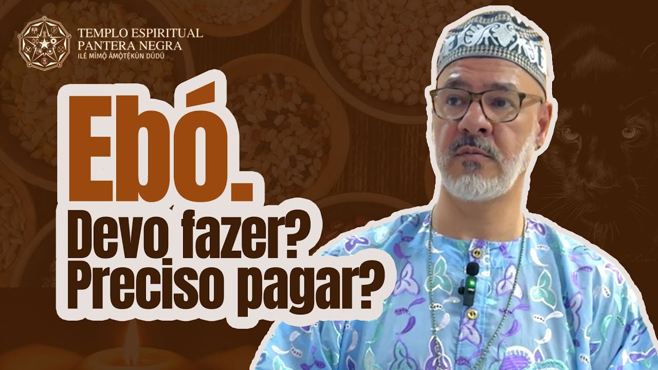 TENHO QUE FAZER EBÓ? E EU PRECISO PAGAR?
