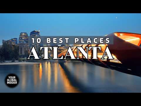 10 Best Places to Visit in Atlanta – Georgia – Travel Guide
