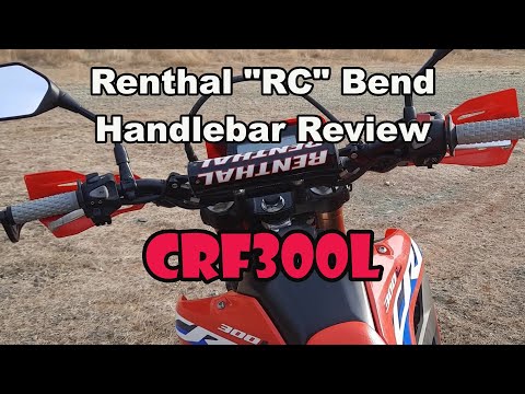 RENTHAL "RC" BEND HANDLEBAR REVIEW - CRF300L