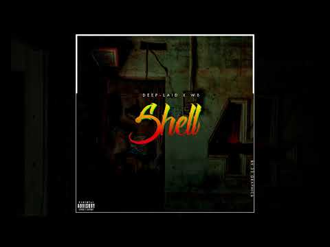 Deep-Laid - Shell Ft. WB