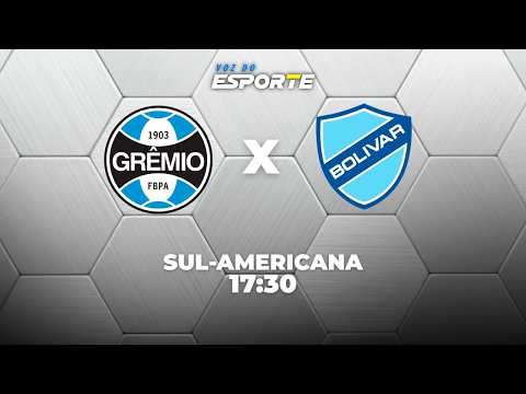 GRÊMIO X BOLÍVAR - AO VIVO | COPA SUL-AMERICANA – 30/07/2026