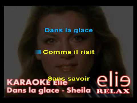 ElieRelax Karaoke Elie - Dans la glace Sheila