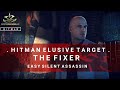 HITMAN Elusive Target 11 The Fixer Easy Silent Assassin