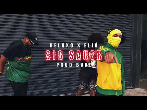 Deluxo x Eliá - "SIG SAUER" (@Prod.ayo viktor)
