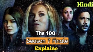 The 100 Season 7 Ending Explained In Hindi | The 100 Season 7 ep16 Finale Ending Explained in Hindi
