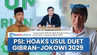 Beredar Tangkapan Layar Ketua Harian Ahmad Ali Usul Duet Gibran-Jokowi di Pilpres 2029, PSI: Hoaks