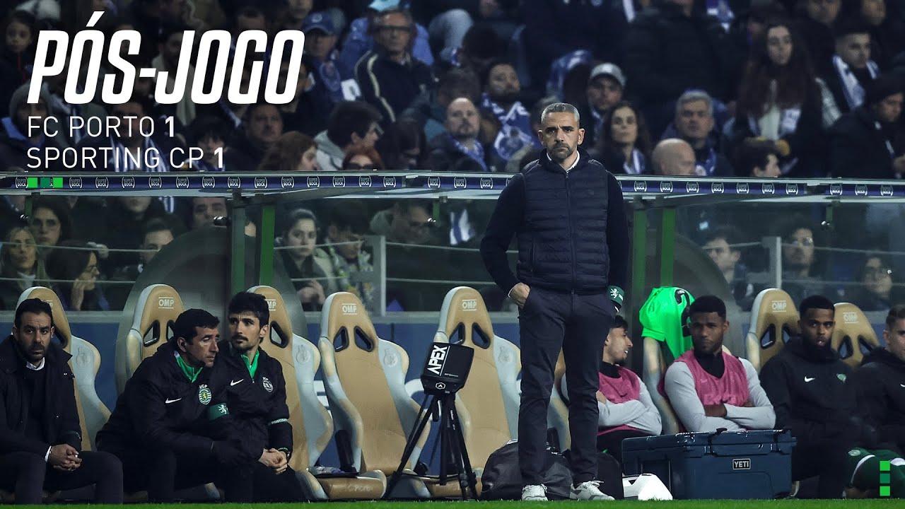 Pós-jogo | Liga Portugal Betclic: FC Porto 1-1 Sporting CP