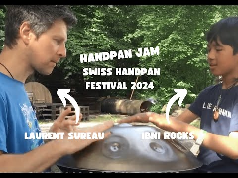 IBNI ROCKS & LAURENT SUREAU, SWISS HANDPAN FESTIVAL 2024