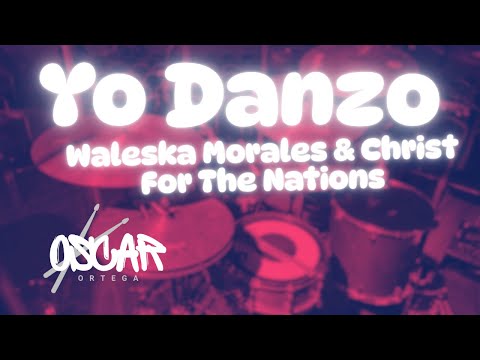 Yo Danzo - Waleska Morales ‪@WaleskaMoralesOficial  & Christ For The Nations Worship (Live)