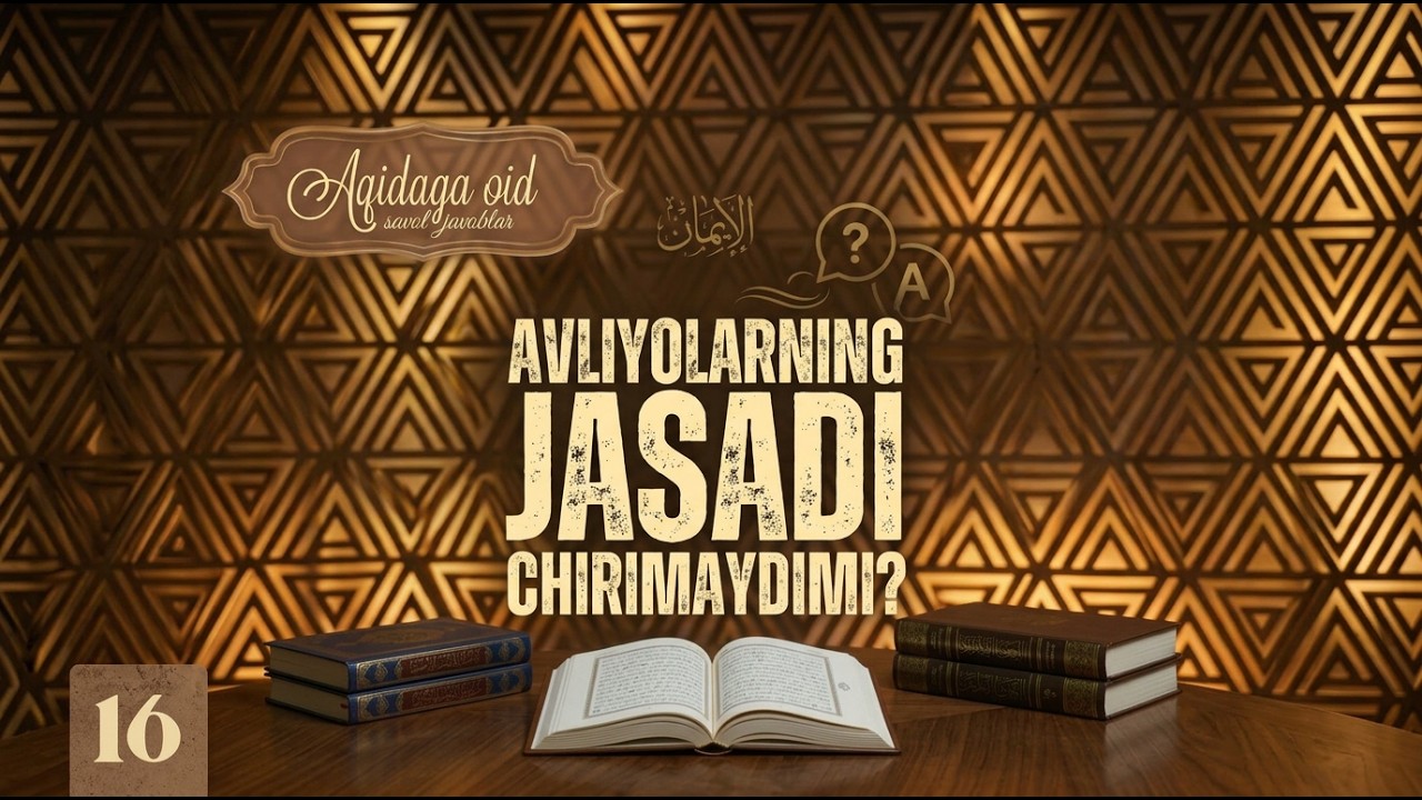 Aqidaga oid savol-javoblar: Avliyolar jasdi chirimaydimi ?