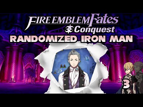 Fire Emblem Fates Conquest RANDOMIZED IRON MAN (Part 3)