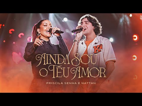 Priscila Senna e Nattan - AINDA SOU O TEU AMOR (DVD Ao Vivo Priscila Em Cena)