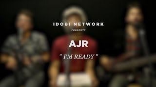 idobi Sessions: AJR - &quot;I&#39;m Ready&quot;