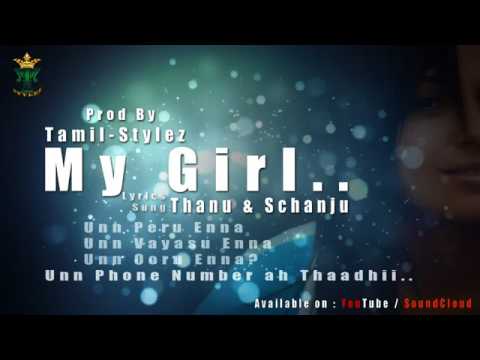Tamil Rap  Song My Girl  Thanu ft Schanju TamilStylez