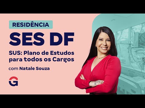 Residência SES DF | SUS: Plano de estudos para todos os cargos