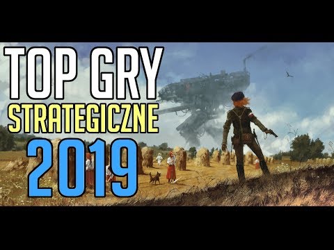 TOP GRY Strategiczne 2019 || PC / PS4 / Xbox