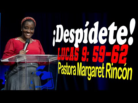 🔴 ¡Despídete! - Lucas 9: 59-62 Pastora Margaret Rincón 🔴 30/10/2022