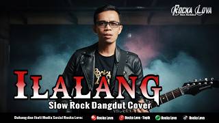 Download lagu ILALANG – SLOW ROCK DANGDUT TERBARU 2026 | COVER ROCKA LOVA mp3