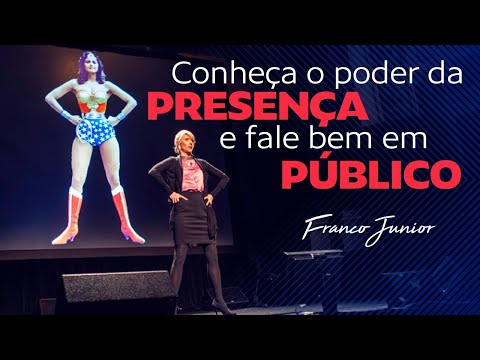 Você sabe o que é o poder da presença numa fala em público? | Franco Junior