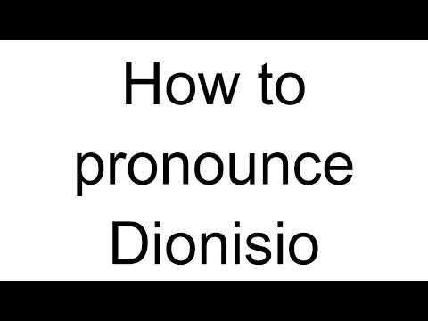 How to Pronounce Dionisio (Spanish)