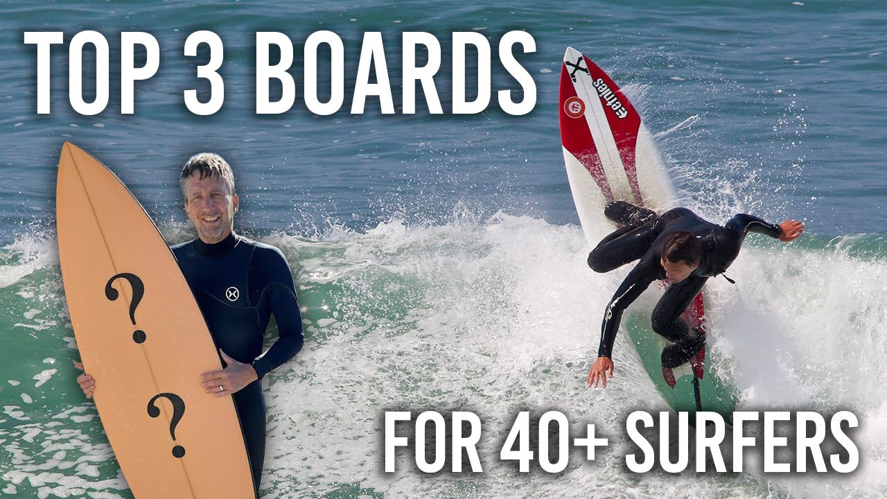 The Top 3 Surfboards Every 40+ Surfer Should Ride