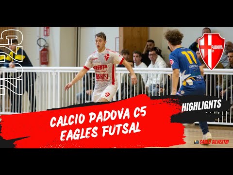 Calcio Padova C5 - Eagles Futsal || Highlights 4^ Giornata Serie B