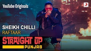 Sheikh Chilli  Raftaar  Straight Up Punjab