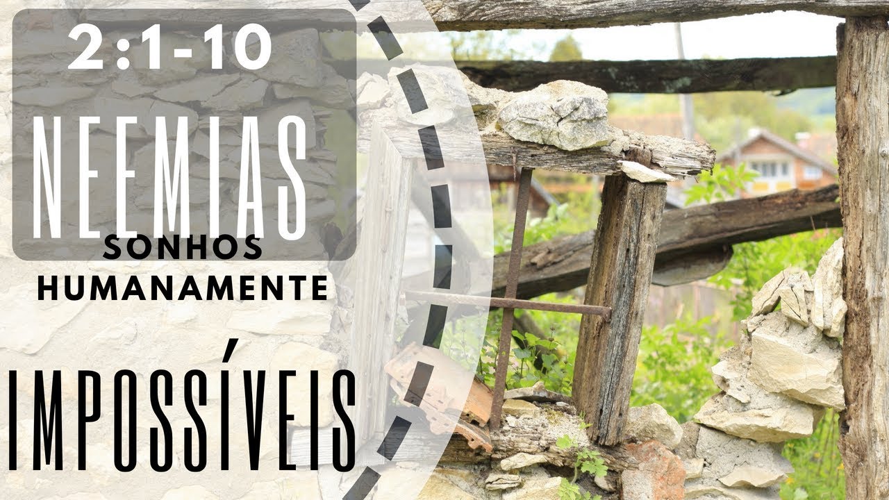 NEEMIAS 2 | Exegese dos Versículos Bíblicos 1 ao 10