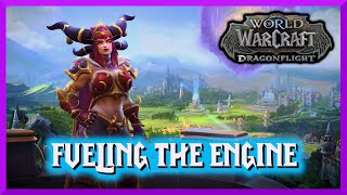 Fueling The Engine - World of Warcraft : Dragonflight