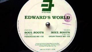 Edwards World - Soul Roots (Organ Trance Mix)