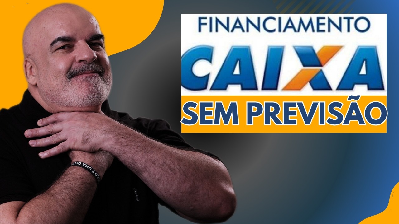 Caixa Econômica SEM RECURSO para FINANCIAMENTO, qual é o PROBLEMA?