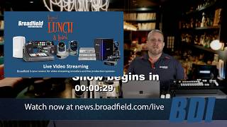 Live Video Streaming - Broadfield Liquid Lunch & Learn