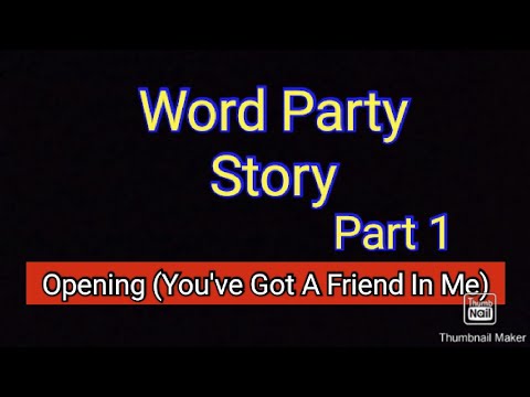 Word Party Story Part 1 Opening (You've Got A Friend In Me)