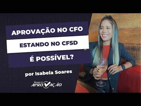 É POSSÍVEL SER APROVADO NO CFO PMBA ESTANDO NO CFSD?