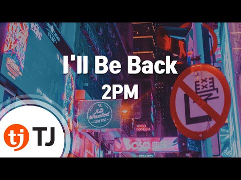 I'll Be Back_2PM_TJ노래방 (Karaoke/lyrics/romanization)