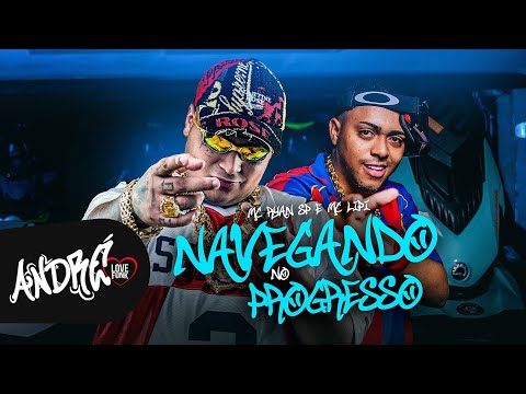 NAVEGANDO NO PROGRESSO - MC Lipi e MC Ryan SP (Oldilla e DJ GM)
