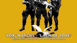 VOX 'N JACKS - LACK OF LOVE (EP - 2012) - Original Mix
