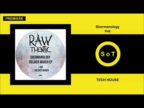 Shermanology - Hot (Original Mix) [PREMIERE] [Tech House] [Rawthentic]