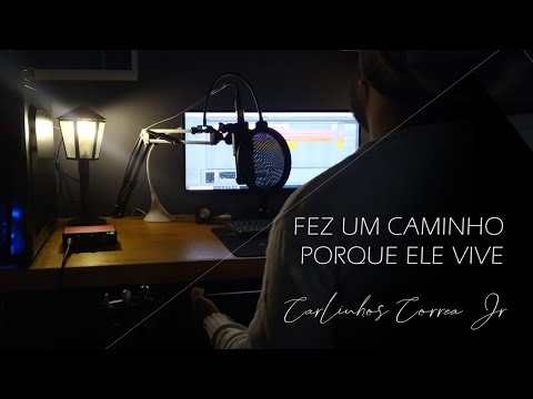 Fez Um Caminho / Livres - Porque Ele Vive - (Carlinhos Correa Jr)