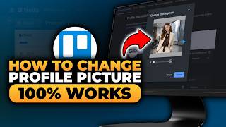 How To Change Profile Picture in Trello (FAST & EASY) | 100% WORKS | NO Yapping, To The Point!