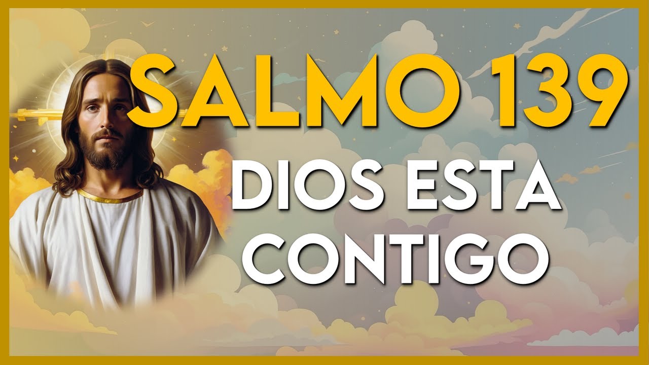 Salmo 139 para sentir a Dios en tu corazón, vencer la desesperación y tomar decisiones.