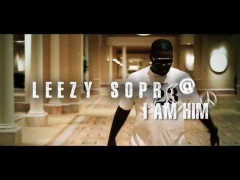 Leezy Soprano: I AM HIM ((PROMO VIDEO))