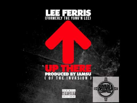 Lee Ferris - Up There [BayAreaCompass] (Prod. by IAMSU)