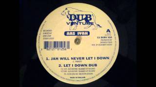 JAH WILL NEVER LET I DOWN - RAS IYAH