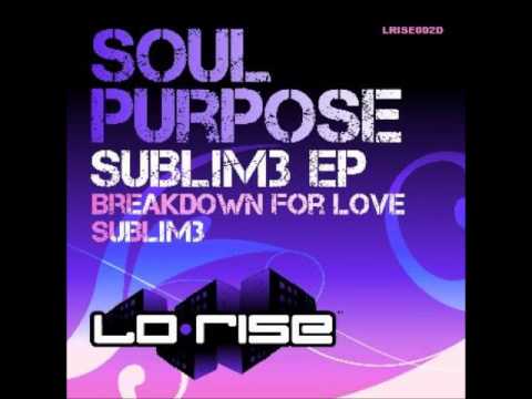 Soul Purpose - Breakdown For Love (Original Mix)