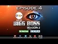Bigg Boss Season 2 Episode 4