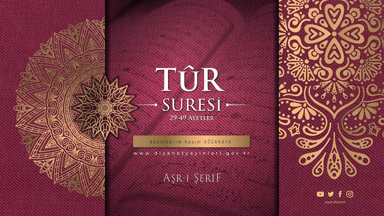 Aşr-ı Şerif - Tûr Suresi 29-49 Ayetler